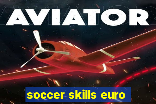 soccer skills euro